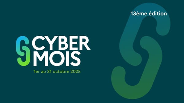 Cybermois 2025 : tous cyber-engagés pour un octobre (encore plus) sécurisé !